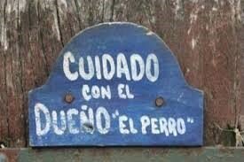 Cuidado con el dueño